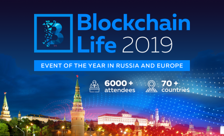 Blockchain Life 2019于10月16日至17日在莫斯科举行